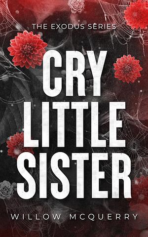 Cry Little Sister by Willow McQuerry