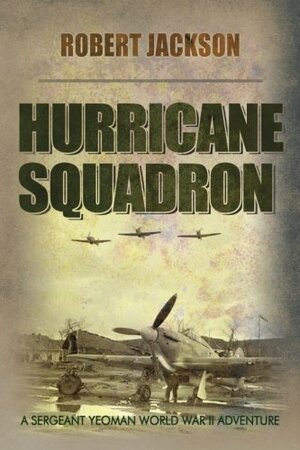 Hurricane Squadron by Robert Jackson