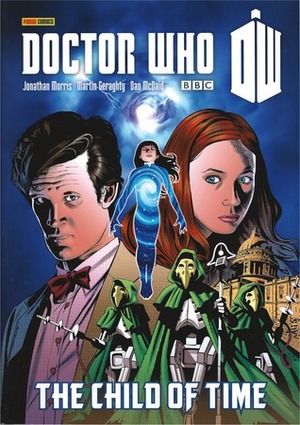 Doctor Who: The Child of Time by Dan McDaid, Jonathan Morris, Martin Geraghty