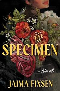 The Specimen by Jaima Fixsen