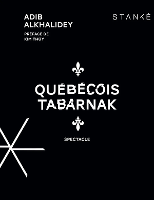 Québécois tabarnak by Adib Alkhalidey