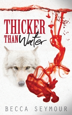 Thicker Than Water by Becca Seymour