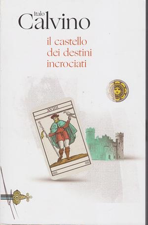 Il castello dei destini incrociati by Italo Calvino