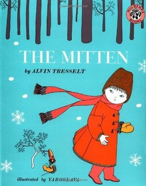 The Mitten: An Old Ukrainian Folktale by Yaroslava, Alvin Tresselt