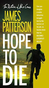 Hope to Die by James Patterson