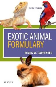 Exotic Animal Formulary by James W. Carpenter, Chris Marion