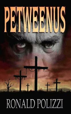 Petweenus by Ronald Polizzi