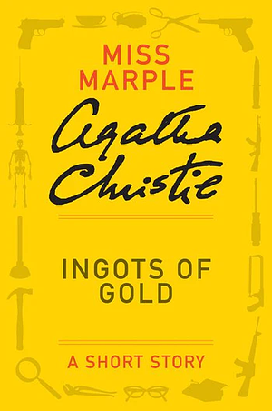 Ingots of Gold by Agatha Christie