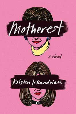 Motherest by Kristen Iskandrian