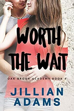 Worth the Wait by Jillian Adams