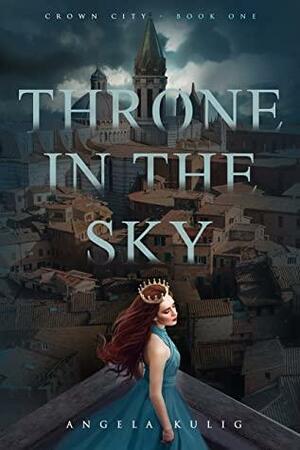 Throne in the Sky by Angela Kulig