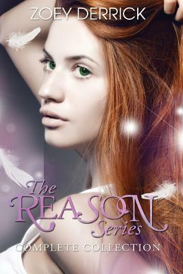 The Reason Series: Complete Collection by Zoey Derrick