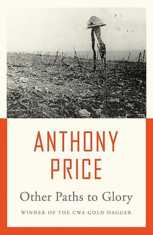Other Paths to Glory by Anthony Price