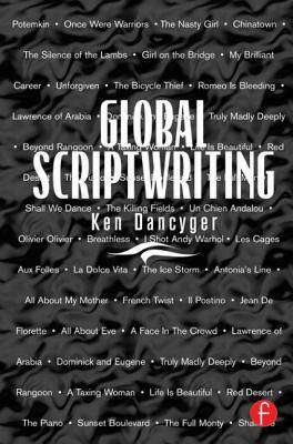 Global Scriptwriting by Ken Dancyger