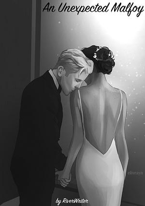 An Unexpected Malfoy by RiverWriter