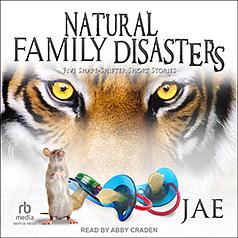 Natural Family Disasters by Jae