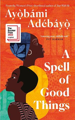 A Spell of Good Things by Ayọ̀bámi Adébáyọ̀