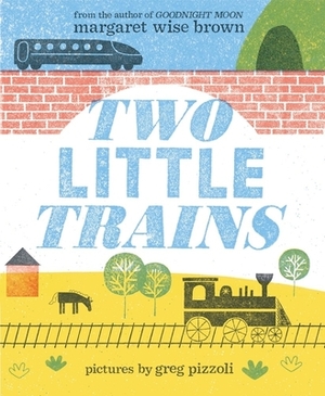 Two Little Trains by Margaret Wise Brown