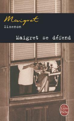 Maigret Se Défend by Georges Simenon