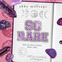 So Rare by Abby Millsaps