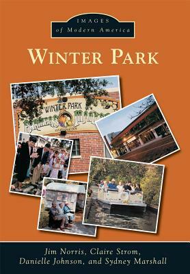 Winter Park by Danielle Johnson, Claire Strom, Jim Norris