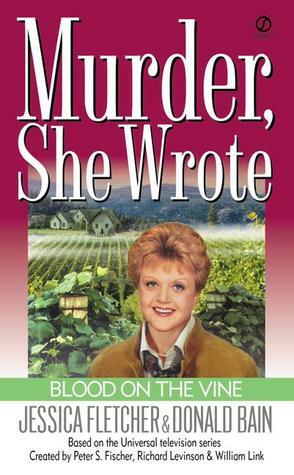 Blood on the Vine by Jessica Fletcher, Donald Bain