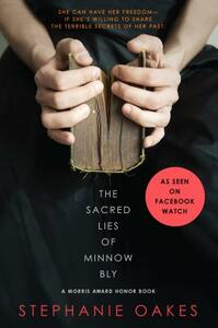 The Sacred Lies of Minnow Bly by Stephanie Oakes