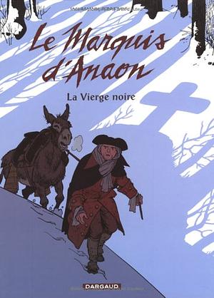 Le Marquis d'Anaon - La vierge noire by Fabien Vehlmann