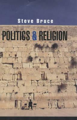 Politics and Religion by Steve Bruce