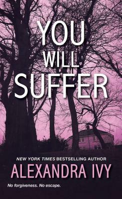 You Will Suffer by Alexandra Ivy