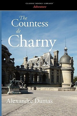 The Countess de Charny by Alexandre Dumas