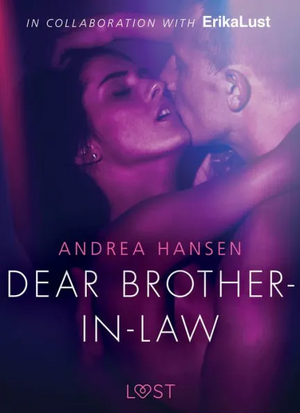 Dear Brother-in-law - erotic short story by Andrea Hansen