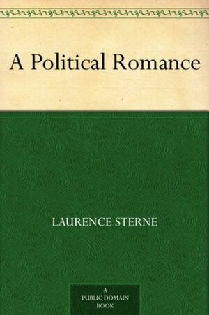 A Political Romance by Laurence Sterne