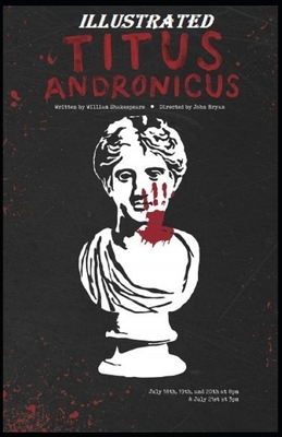 Titus Andronicus Illustrated by William Shakespeare