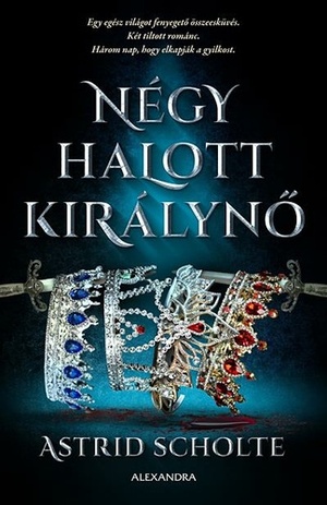 Négy halott királynő by Astrid Scholte