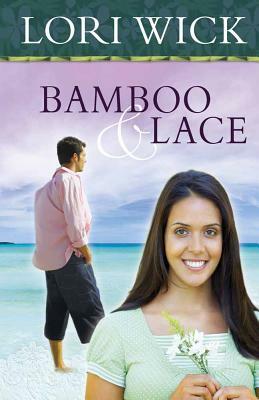 Bamboo and Lace by Lori Wick