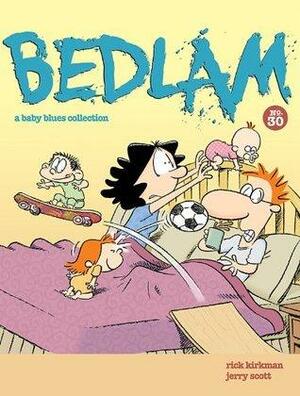 BEDLAM by Rick Kirkman, Jerry Scott