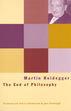 The End of Philosophy by Joan Stambaugh, Martin Heidegger