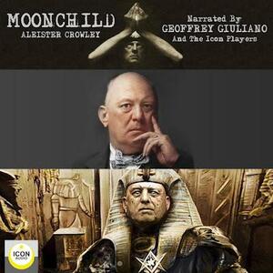 Moonchild by Aleister Crowley