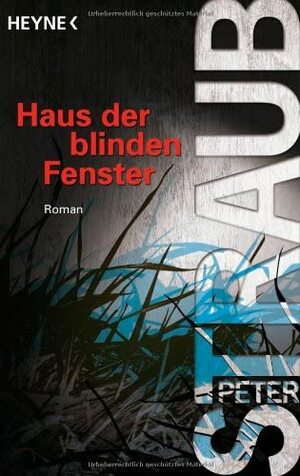 Das Haus der blinden Fenster by Peter Straub