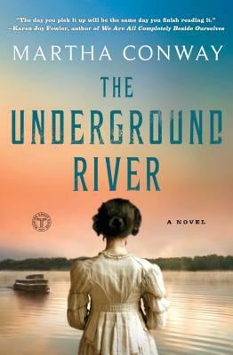 The Underground River by Martha Conway