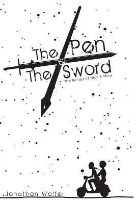 The Pen & the Sword by Jonathon Wolfer