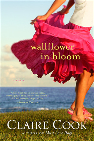 Wallflower in Bloom by Claire Cook