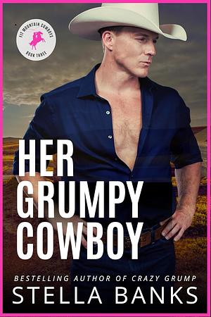 Her Grumpy Cowboy by Stella Banks