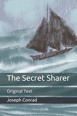 The Secret Sharer: Original Text by Joseph Conrad