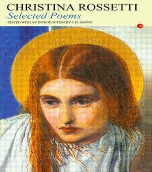 Selected Poems by Christina Rossetti