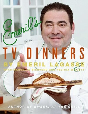 Emeril's TV Dinners: Kickin' It Up a Notch with Recipes from Emeril Live and Essence of Emeril by Emeril Lagasse