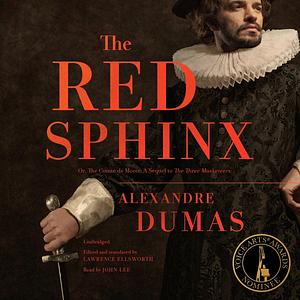 The Red Sphinx, or, The Comte de Moret: A Sequel to The Three Musketeers by Alexandre Dumas