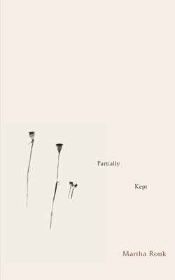 Partially Kept by Martha Ronk