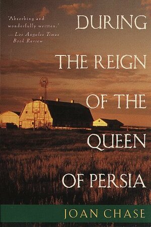 During the Reign of the Queen of Persia by Joan Chase